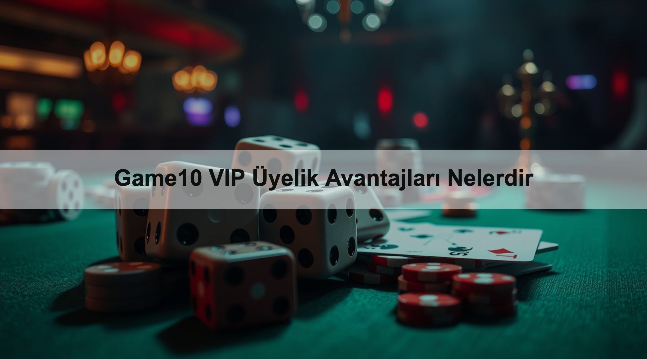 Game10 VIP Üyelik Avantajları Nelerdir