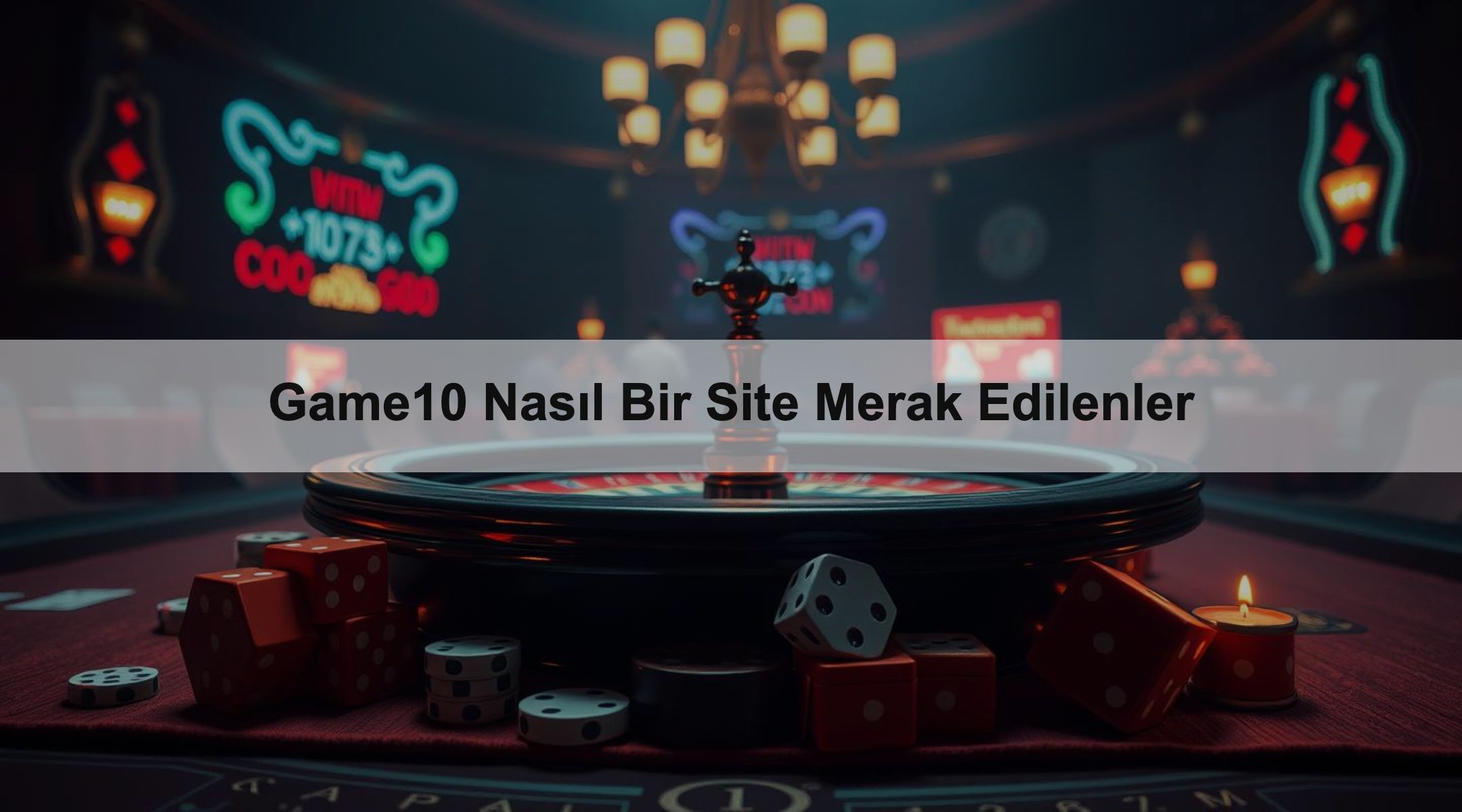 Game10 Nasıl Bir Site Merak Edilenler