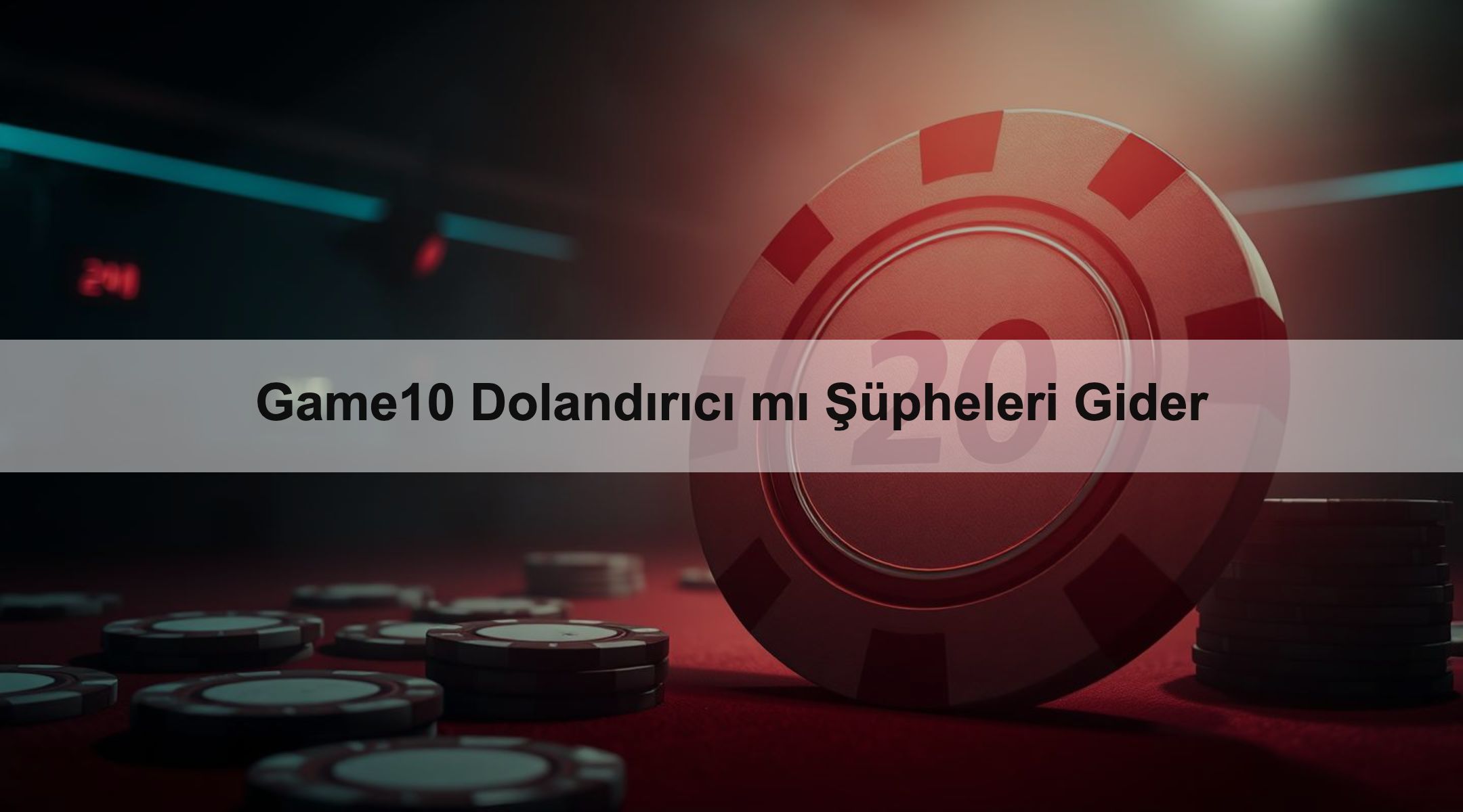 Game10 Dolandırıcı mı Şüpheleri Gider